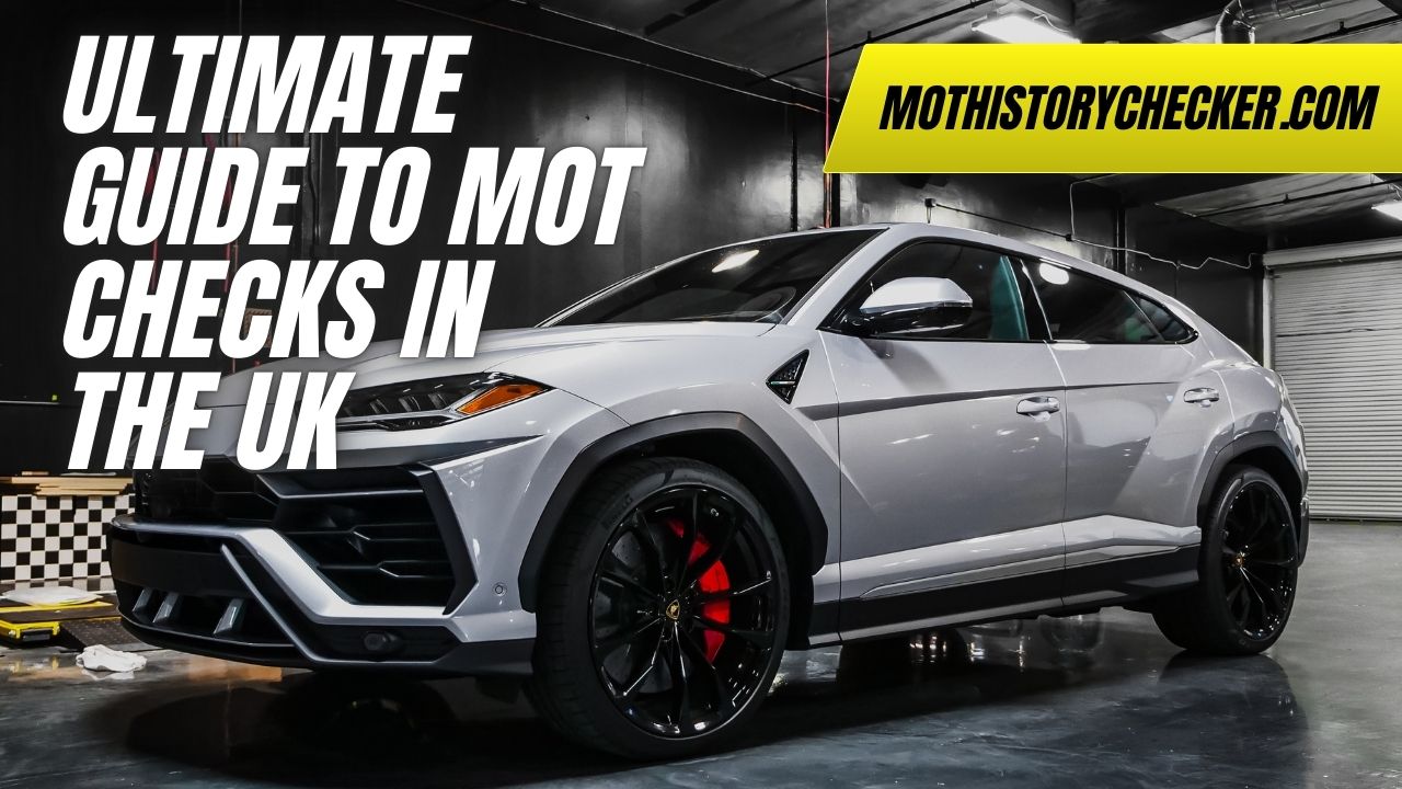 Ultimate Guide to MOT Checks in the UKUltimate Guide to MOT Checks in the UK